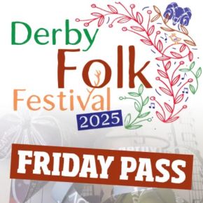 Image for Derby Folk Festival 2025: Friday Pass