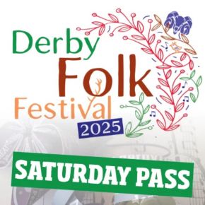 Image for Derby Folk Festival 2025: Saturday Pass