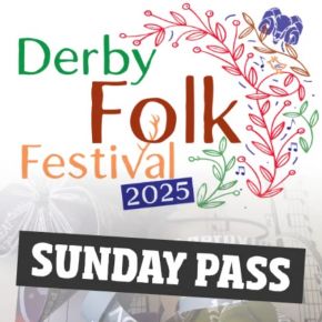 Image for Derby Folk Festival 2025: Sunday Pass